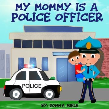 portada My Mommy is a Police Officer (in English)