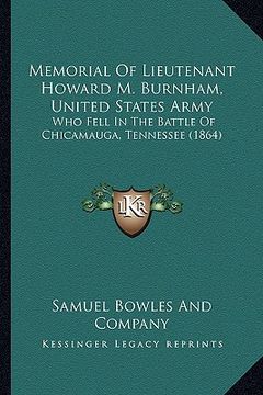 portada memorial of lieutenant howard m. burnham, united states army: who fell in the battle of chicamauga, tennessee (1864)