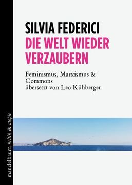 portada Die Welt Wieder Verzaubern: Feminismus, Marxismus & Commons