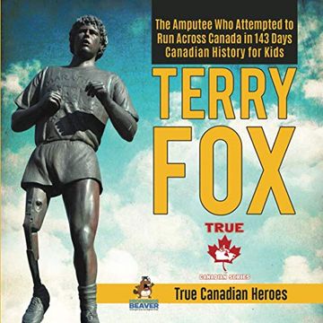 portada Terry fox - the Amputee who Attempted to run Across Canada in 143 Days | Canadian History for Kids | True Canadian Heroes 