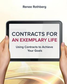 portada Contracts for an Exemplary Life: Using Contracts to Achieve Your Goals (en Inglés)
