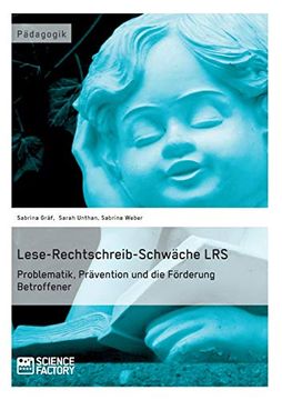 portada Lese-Rechtschreib-Schwäche Lrs. Problematik, Prävention und die Förderung Betroffener (en Alemán)