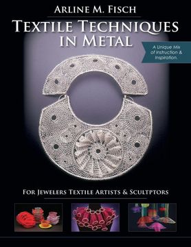 portada Textile Techniques in Metal: For Jewelers, Textile Artists & Sculptors (in English)