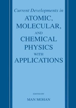 portada Current Developments in Atomic, Molecular, and Chemical Physics with Applications