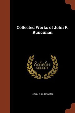 portada Collected Works of John F. Runciman (en Inglés)