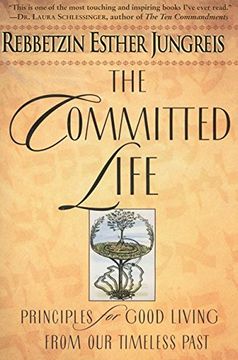 portada The Committed Life: Principles for Good Living From our Timeless Past (en Inglés)