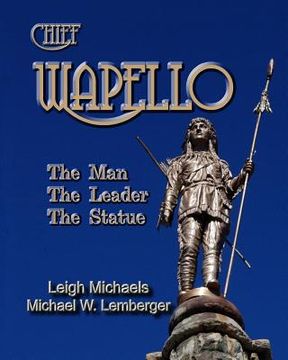portada Chief Wapello: The Man, The Leader, The Statue (en Inglés)