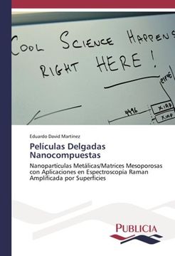portada Películas Delgadas Nanocompuestas: Nanopartículas Metálicas/Matrices Mesoporosas con Aplicaciones en Espectroscopía Raman Amplificada por Superficies (Spanish Edition)