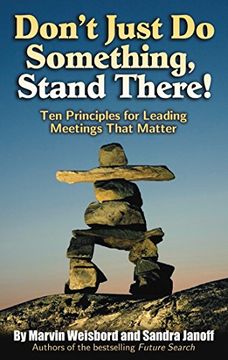 portada Don't Just do Something, Stand There! Ten Principles for Leading Meetings That Matter (in English)