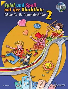 portada Spiel und Spaß mit der Blockflöte: Schule für die Sopranblockflöte (barocke Griffweise) / Neuausgabe. Band 2. Sopran-Blockflöte. Ausgabe mit CD (en Alemán)