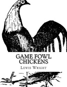 portada Game Fowl Chickens: From The Book of Poultry (en Inglés)