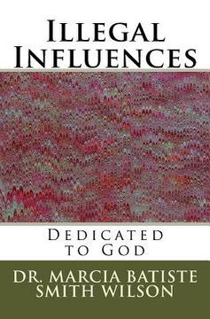 portada Illegal Influences: Dedicated to God (en Inglés)