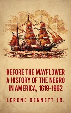 portada Before the Mayflower: A History of the Negro in America, 1619-1962 Hardcover (en Inglés)