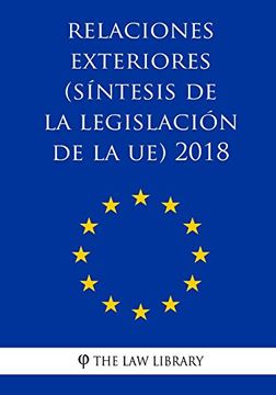 portada Relaciones Exteriores (Síntesis de la Legislación de la ue) 2018 (in Spanish)