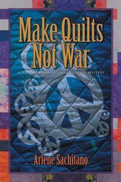 portada Make Quilts Not War (en Inglés)