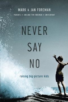 portada Never Say No: Raising Big-Picture Kids (en Inglés)