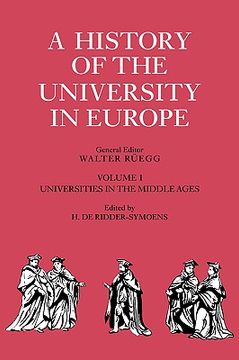 portada History of University in Europe v1: Universities in the Middle Ages vol 1 (a History of the University in Europe) (in English)