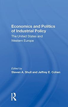 portada Economics and Politics of Industrial Policy: The United States and Western Europe (en Inglés)