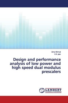 portada Design and performance analysis of low power and high speed dual modulus prescalers (en Inglés)
