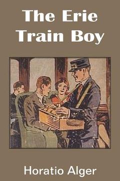 portada The Erie Train Boy (en Inglés)