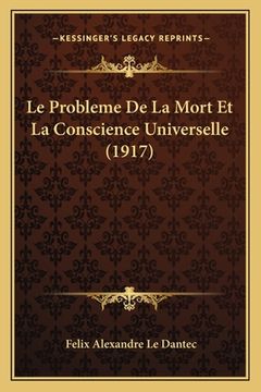 portada Le Probleme De La Mort Et La Conscience Universelle (1917) (en Francés)
