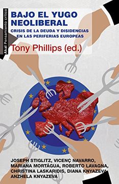 portada Bajo el Yugo Neoliberal: Crisis de la Deuda y Disidencias en las Periferias Europeas (in Spanish)