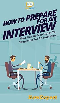 portada How to Prepare for an Interview: Your Step by Step Guide to Preparing for an Interview (in English)