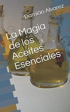 portada La Magia de los Aceites Esenciales (in Spanish)