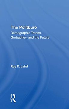 portada The Politburo: Demographic Trends, Gorbachev, and the Future (en Inglés)