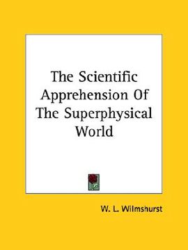 portada the scientific apprehension of the superphysical world (en Inglés)