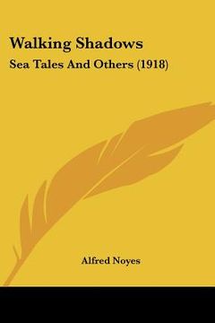 portada walking shadows: sea tales and others (1918) (en Inglés)
