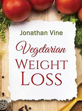 portada Vegetarian Weight Loss: How to Achieve Healthy Living & Low Fat Lifestyle