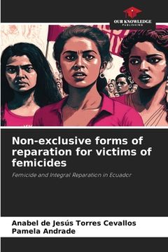 portada Non-exclusive forms of reparation for victims of femicides (en Inglés)