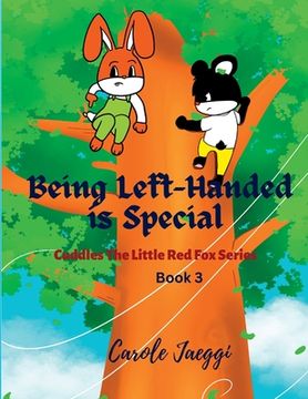 portada Being Left-Handed is Special: Cuddles The Little Red Fox Series (in English)