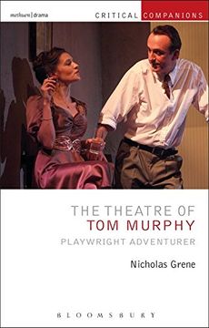 portada The Theatre of tom Murphy: Playwright Adventurer (Critical Companions) 