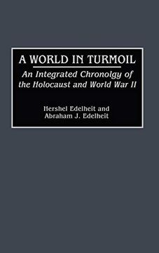 portada A World in Turmoil: An Integrated Chronology of the Holocaust and World war ii (en Inglés)