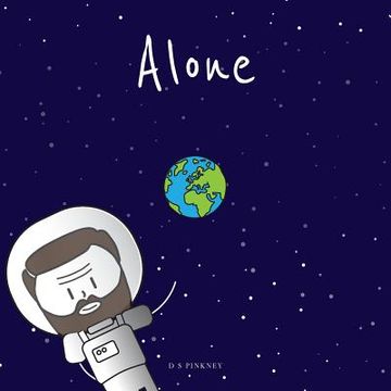 portada Alone: Why are the night skies quiet? Might we be alone in the Cosmos? (en Inglés)