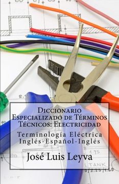 portada Diccionario Especializado de Términos Técnicos: Electricidad: Terminología Eléctrica Inglés-Español-Inglés (in Spanish)