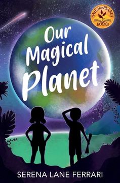 portada Our Magical Planet: An Inspirational Book About Children Changing the World!