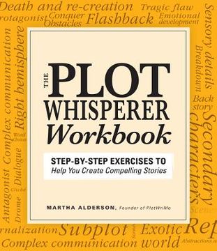 portada the plot whisperer workbook: step-by-step exercises to help you create compelling stories