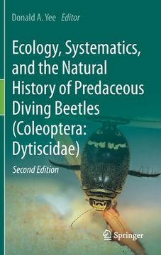 portada Ecology, Systematics, and the Natural History of Predaceous Diving Beetles (Coleoptera: Dytiscidae) (in English)