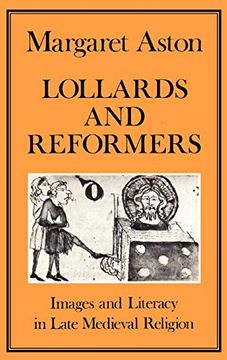portada Lollards and Reformers: Images and Literacy in Late Medieval Religion: Images and Literacy in Late Mediaeval Religion (Hambledon Press History Series) (en Inglés)