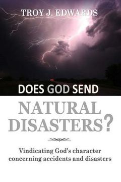 portada Does God Send Natural Disasters?: Vindicating God's character concerning Accidents and Disasters (en Inglés)