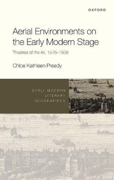 portada Aerial Environments on the Early Modern Stage: Theatres of the Air, 1576-1609 (Early Modern Literary Geographies) (en Inglés)