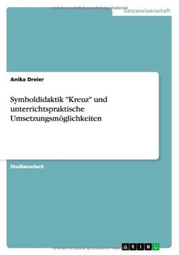 portada Symboldidaktik "Kreuz" und unterrichtspraktische Umsetzungsmöglichkeiten (German Edition)