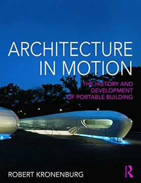 portada Architecture in Motion: The History and Development of Portable Building (en Inglés)