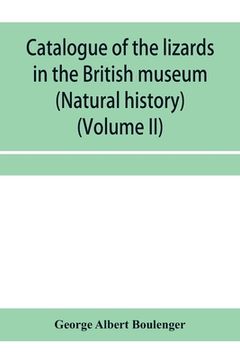 portada Catalogue of the lizards in the British museum (Natural history) (Volume II)