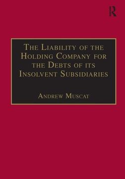 portada The Liability of the Holding Company for the Debts of Its Insolvent Subsidiaries (en Inglés)