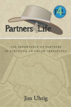 portada Partners 4 Life: The Importance of Partners in Surviving an Organ Transplant (en Inglés)