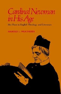 portada cardinal newman in his age: his place in english theology and literature (in English)